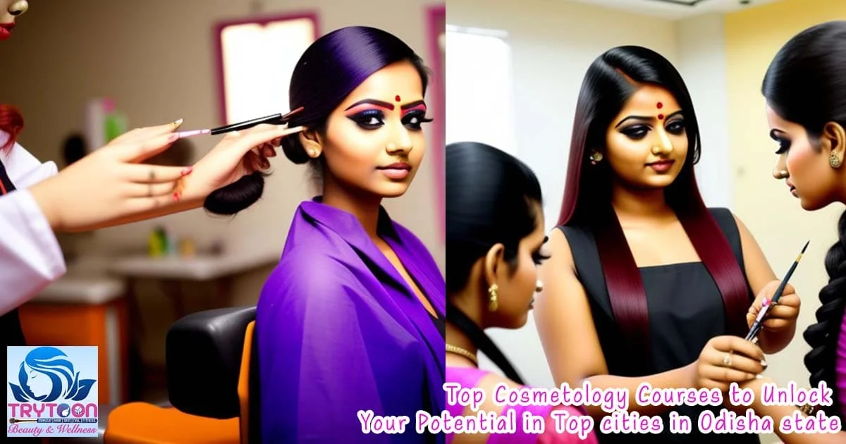 Top cosmetology courses in Odisha’s leading cities at Trytoon Beauty and Wellness Academy